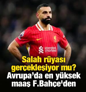 Salah r&uuml;yası ger&ccedil;ekleşiyor mu? Kesenin ağzı a&ccedil;ıldı: Avrupa'da en y&uuml;ksek maaş F.Bah&ccedil;e'den