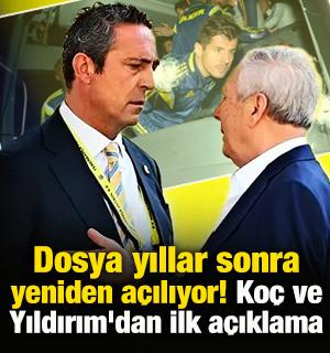 Dosya yıllar sonra yeniden a&ccedil;ılıyor! Ko&ccedil; ve Yıldırım'dan ilk a&ccedil;ıklama