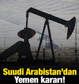 Suudi Arabistan'dan Yemen kararı!