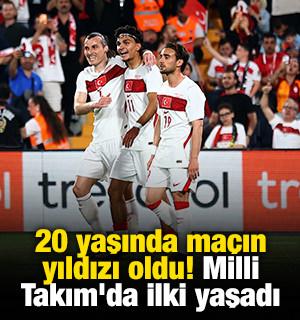 20 yaşında ma&ccedil;ın yıldızı oldu! Milli Takım'da ilki yaşadı