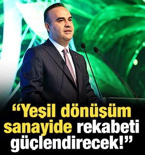 Bakan Kacır: Yeşil d&ouml;n&uuml;ş&uuml;m sanayide rekabeti g&uuml;&ccedil;lendirecek
