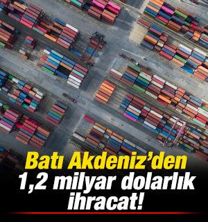 Batı Akdeniz'den 5 ayda yaklaşık 1,2 milyar dolarlık ihracat yapıldı