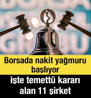 Borsada nakit yağmuru başlıyor: İşte temett&uuml; kararı alan 11 şirket