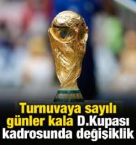 D&uuml;nya Kupası'na sayılı g&uuml;nler kala kadroda zorunlu değişiklik
