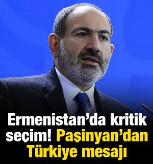 Ermenistan'da se&ccedil;im g&uuml;n&uuml;! Paşinyan'dan T&uuml;rkiye mesajı