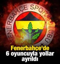 Fenerbah&ccedil;e'de 6 oyuncuyla yollar ayrıldı