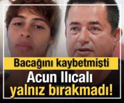 Bacağını kaybetmişti: Acun Ilıcalı yalnız bırakmadı!