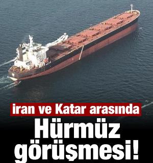İran ve Katar arasında H&uuml;rm&uuml;z Boğazı g&ouml;r&uuml;şmesi!