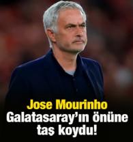 Jose Mourinho Galatasaray'ın &ouml;n&uuml;ne taş koydu!