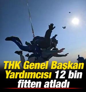 THK Genel Başkan Yardımcısı 12 bin fitten atladı