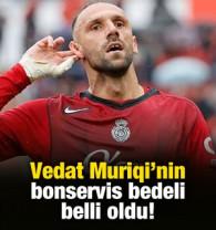Vedat Muriqi'nin bonservis bedeli belli oldu!