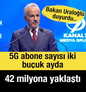 Bakan Uraloğlu duyurdu: 5G abone sayısı iki bu&ccedil;uk ayda 42 milyona yaklaştı