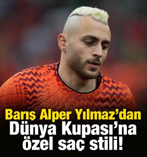 Barış Alper Yılmaz'dan D&uuml;nya Kupası'na &ouml;zel sa&ccedil; stili!