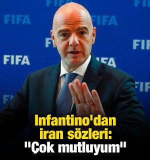 Infantino'dan İran s&ouml;zleri: "&Ccedil;ok mutluyum"