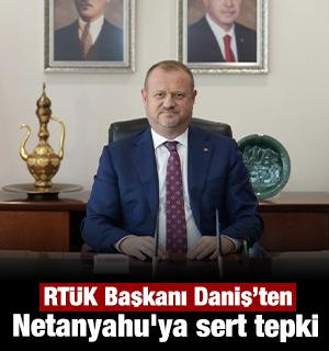 RT&Uuml;K Başkanı Mehmet Daniş'ten Netanyahu'ya sert tepki