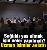 Sağlıklı yaş almak i&ccedil;in neler yapılmalı? Uzman isimler anlattı