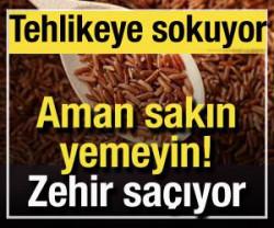 Sakın yemeyin: Zehir sa&ccedil;ıyor! Herkesi tehlikeye sokuyor