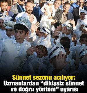 S&uuml;nnet sezonu a&ccedil;ılıyor: Uzmanlardan &ldquo;dikişsiz s&uuml;nnet ve doğru y&ouml;ntem&rdquo; uyarısı