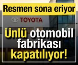 &Uuml;nl&uuml; otomobil fabrikası kapatılıyor! Bir d&ouml;nem sona eriyor