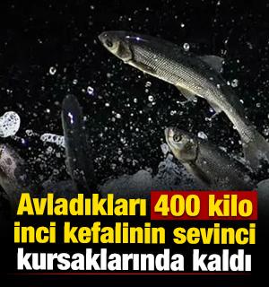 Van'da avladıkları 400 kilo inci kefalinin sevinci kursaklarında kaldı