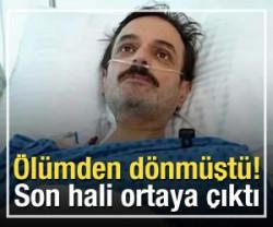 Karaciğer nakli olmuştu! Ufuk &Ouml;zkan'ın son hali ortaya &ccedil;ıktı