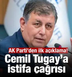 AK Parti'den ilk a&ccedil;ıklama! Cemil Tugay&rsquo;a istifa &ccedil;ağrısı