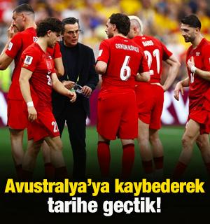 Avustralya'ya yenilerek tarihe ge&ccedil;tik!