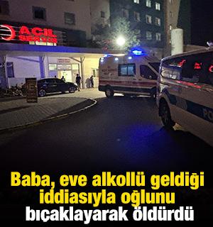 Baba, eve alkoll&uuml; geldiği iddiasıyla oğlunu bı&ccedil;aklayarak &ouml;ld&uuml;rd&uuml;
