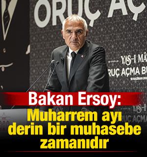 Bakan Ersoy: Muharrem ayı derin bir muhasebe zamanıdır