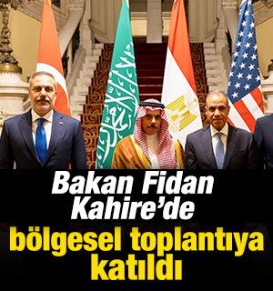 Bakan Fidan Kahire&rsquo;de b&ouml;lgesel toplantıya katıldı
