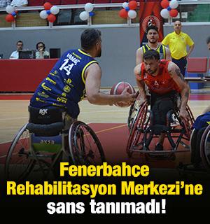 Fenerbah&ccedil;e TSK Rehabilitasyon Merkezi'ni farklı devirdi!