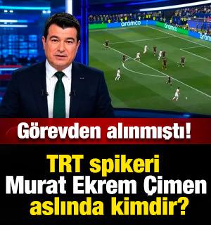 G&ouml;revden alınan TRT spikeri Murat Ekrem &Ccedil;imen kimdir?