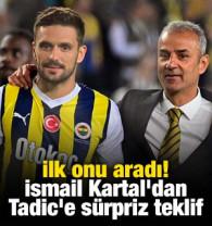 İlk onu aradı! İsmail Kartal'dan Tadic'e s&uuml;rpriz teklif