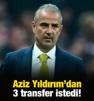 İsmail Kartal Aziz Yıldırım'dan 3 transfer istedi!