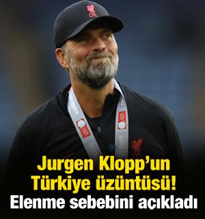 Jurgen Klopp'un T&uuml;rkiye &uuml;z&uuml;nt&uuml;s&uuml;! Elenme sebebini a&ccedil;ıkladı