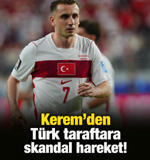 Kerem Akt&uuml;rkoğlu'ndan T&uuml;rk taraftara skandal hareket! 