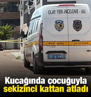 Kucağında &ccedil;ocuğuyla sekizinci kattan atladı