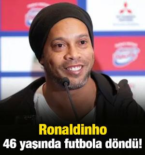 Ronaldinho 46 yaşında futbola geri d&ouml;nd&uuml;!