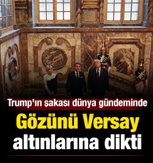 Trump'ın şakası d&uuml;nya g&uuml;ndeminde: G&ouml;z&uuml;n&uuml; Versay altınlarına dikti 