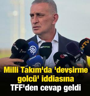 Milli Takım'da 'devşirme golc&uuml;' iddiasına TFF'den cevap geldi