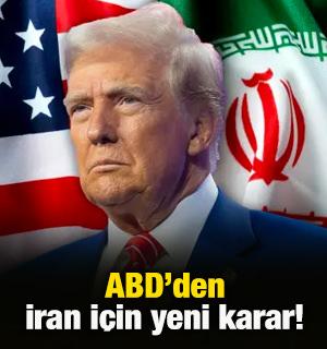 ABD'den İran kararı!