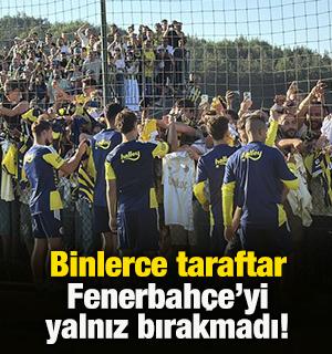 Binlerce taraftar Fenerbah&ccedil;e'yi yalnız bırakmadı!