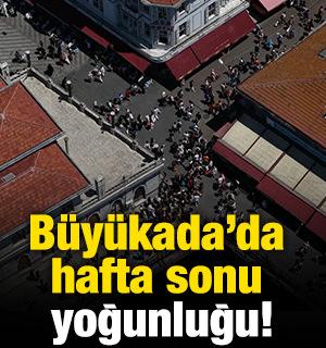 B&uuml;y&uuml;kada&rsquo;da hafta sonu yoğunluğu