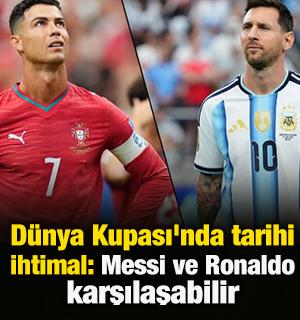D&uuml;nya Kupası'nda tarihi ihtimal: Messi ve Ronaldo karşılaşabilir