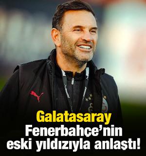 Galatasaray Fenerbah&ccedil;e'nin eski yıldızı ve takımıyla anlaşmaya vardı!