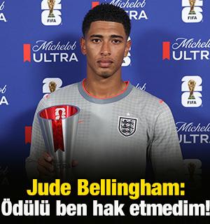 Jude Bellingham: &Ouml;d&uuml;l&uuml; ben hak etmedim