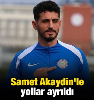 Samet Akaydin'le yollar ayrıldı