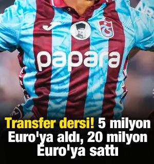 Transfer dersi! 5 milyon Euro'ya aldı, 20 milyon Euro'ya sattı