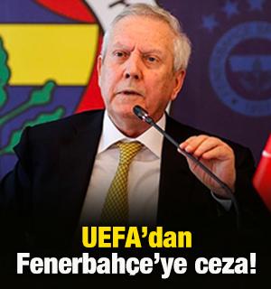 UEFA'dan Fenerbah&ccedil;e'ye ceza!