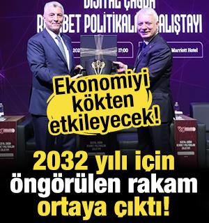 2032 yılı i&ccedil;in &ouml;ng&ouml;r&uuml;len rakam ortaya &ccedil;ıktı!